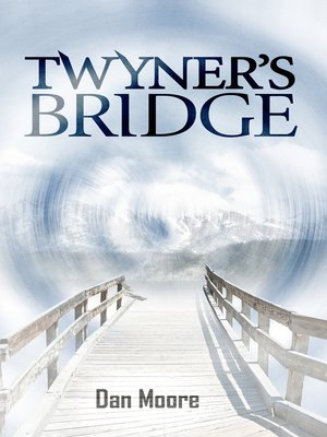 cover image of Twyner's Bridge